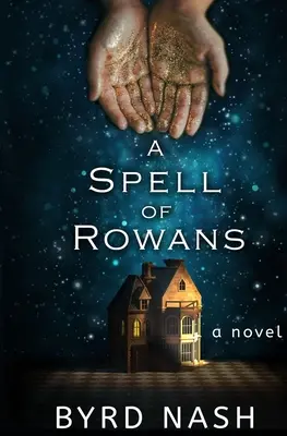 Zaklínadlo rodu Rowanovcov - A Spell of Rowans