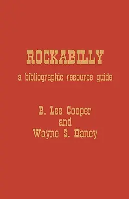 Rockabilly: A Bibliographic Resource Guide (Sprievodca bibliografickými zdrojmi) - Rockabilly: A Bibliographic Resource Guide