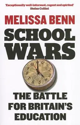 Školské vojny: Bitka o britské školstvo - School Wars: The Battle for Britain's Education