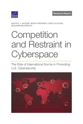Konkurencia a obmedzovanie v kybernetickom priestore: Úloha medzinárodných noriem pri podpore kybernetickej bezpečnosti USA - Competition and Restraint in Cyberspace: The Role of International Norms in Promoting U.S. Cybersecurity
