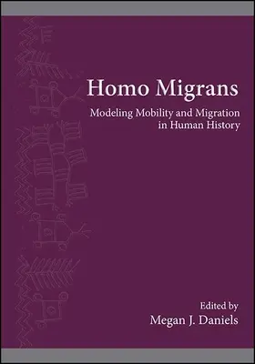 Homo Migrans: Modelovanie mobility a migrácie v dejinách ľudstva - Homo Migrans: Modeling Mobility and Migration in Human History