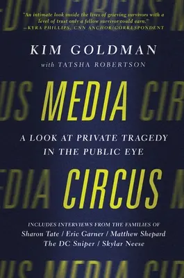 Mediálny cirkus: Pohľad na súkromnú tragédiu na očiach verejnosti - Media Circus: A Look at Private Tragedy in the Public Eye