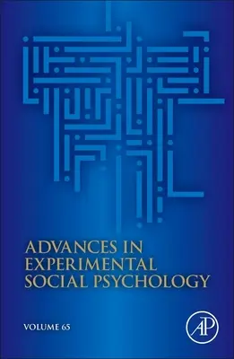 Pokroky v experimentálnej sociálnej psychológii: Volume 65 - Advances in Experimental Social Psychology: Volume 65