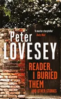 Čitateľ, pochoval som ich a iné príbehy - Reader, I Buried Them and Other Stories
