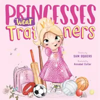 Princezné nosia tenisky - Princesses Wear Trainers