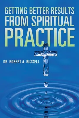 Získavanie lepších výsledkov z duchovnej praxe - Getting Better Results from Spiritual Practice