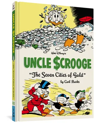 Walt Disney's Uncle Scrooge the Seven Cities of Gold (Strýko Skrúcanec sedem zlatých miest): Kompletná knižnica Carla Barksa Disneyho zv. 14 - Walt Disney's Uncle Scrooge the Seven Cities of Gold: The Complete Carl Barks Disney Library Vol. 14