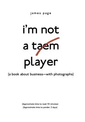 Nie som hráčom taemu: (Kniha o podnikaní - s fotografiami) - I'M Not a Taem Player: (A Book About Business-With Photographs)