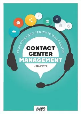 Riadenie kontaktného centra: Od oddelenia sťažností k hodnotovému centru - Contact Center Management: From Complaint Department to Value Center