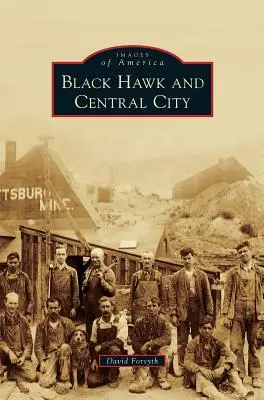 Čierny jastrab a centrálne mesto - Black Hawk and Central City