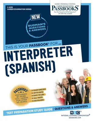 Tlmočník (španielčina) (C-2239): Študijná príručka k preukazom - Interpreter (Spanish) (C-2239): Passbooks Study Guide