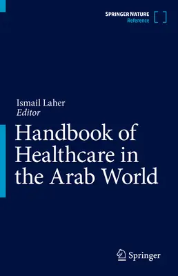 Príručka zdravotnej starostlivosti v arabskom svete - Handbook of Healthcare in the Arab World