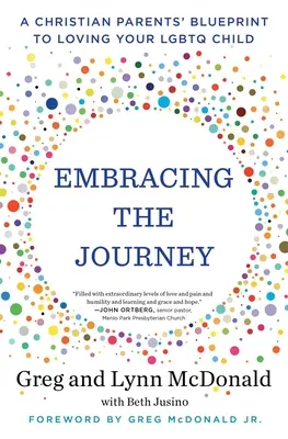 Embracing the Journey: Kresťanský rodičovský plán, ako milovať svoje LGBTQ dieťa - Embracing the Journey: A Christian Parents' Blueprint to Loving Your LGBTQ Child