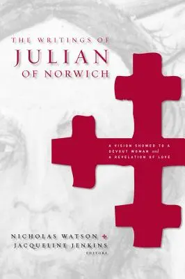 Spisy Juliany z Norwichu - The Writings of Julian of Norwich