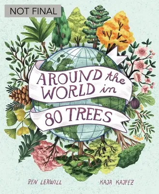 Cesta okolo sveta v 80 stromoch - Around the World in 80 Trees