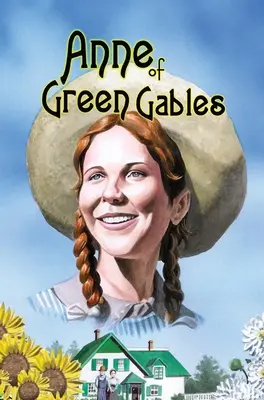 Anne of Green Gables: Ilustrované vydanie v tvrdej obálke - Anne of Green Gables: Hard Cover Illustrated Edition