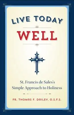 Žiť dnes dobre - Live Today Well