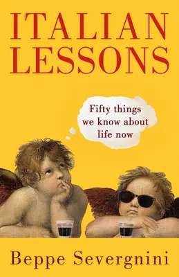 Lekcie taliančiny: Päťdesiat vecí, ktoré vieme o živote teraz - Italian Lessons: Fifty Things We Know about Life Now