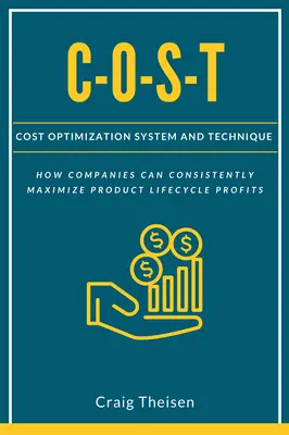 C-O-S-T: Systém a technika optimalizácie nákladov - C-O-S-T: Cost Optimization System and Technique