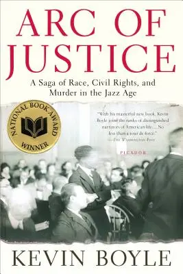Oblúk spravodlivosti: Sága o rase, občianskych právach a vraždách v ére jazzu - Arc of Justice: A Saga of Race, Civil Rights, and Murder in the Jazz Age