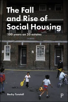 Pád a vzostup sociálneho bývania: 100 rokov na 20 sídliskách - The Fall and Rise of Social Housing: 100 Years on 20 Estates