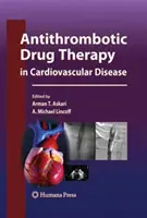 Antitrombotická lieková terapia pri kardiovaskulárnych ochoreniach - Antithrombotic Drug Therapy in Cardiovascular Disease