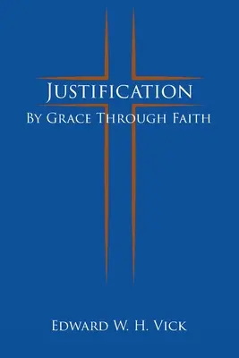Ospravedlnenie: Z milosti skrze vieru - Justification: By Grace Through Faith