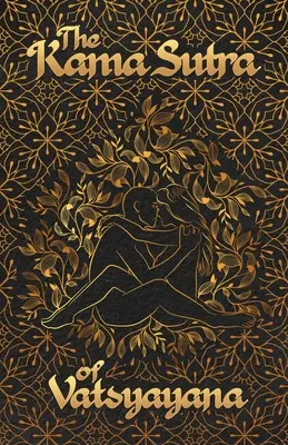 Kámasútra od Vatsjájanu - The Kama Sutra Of Vatsyayana