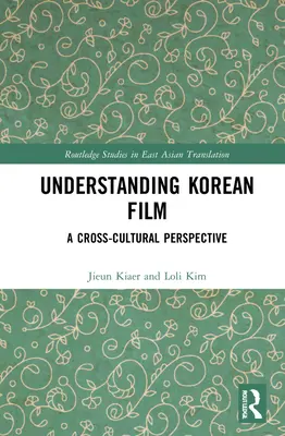 Porozumieť kórejskému filmu: Medzikultúrna perspektíva - Understanding Korean Film: A Cross-Cultural Perspective