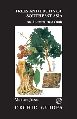 Stromy a plody juhovýchodnej Ázie - Trees and Fruits of Southeast Asia