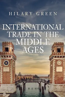 Medzinárodný obchod v stredoveku - International Trade in the Middle Ages