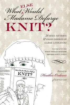 Čo by (ešte) uplietla madam Defarge? - What (Else) Would Madame Defarge Knit?