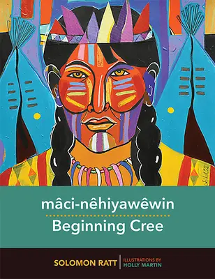Mci-Nhiyawwin / Začínajúci Cree - Mci-Nhiyawwin / Beginning Cree