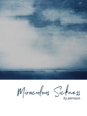 Zázračná choroba - Miraculous Sickness