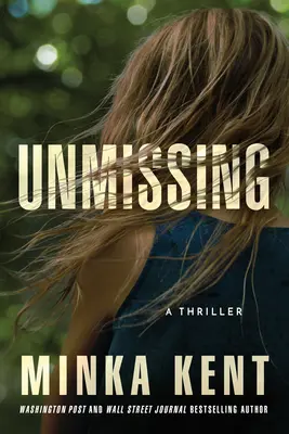 Nezabudnuteľné: Thriller - Unmissing: A Thriller