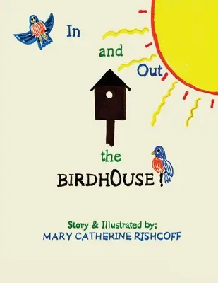 Do vtáčej búdky a von! - In and Out the Birdhouse!