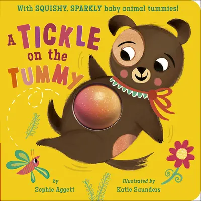 A Tickle on the Tummy!: S plyšovými, trblietavými bruškami zvieratiek! - A Tickle on the Tummy!: With Squishy, Sparkly Baby Animal Tummies!