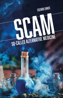 Podvod: Takzvaná alternatívna medicína - Scam: So-Called Alternative Medicine