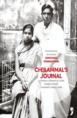 Chellammalov denník: Spomienky ženy na spoločnú rodinu v Indii na začiatku dvadsiateho storočia - Chellammal's Journal: A Woman's Memoir of a Joint Family in Early Twentieth-Century India