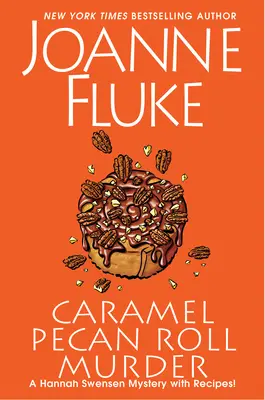 Vražda s karamelovou pekanovou rolkou: Chutná kulinárska záhada - Caramel Pecan Roll Murder: A Delicious Culinary Cozy Mystery