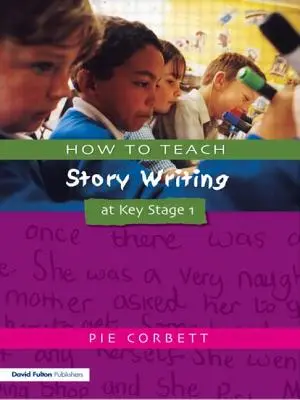 Ako učiť písanie príbehov na 1. stupni základnej školy - How to Teach Story Writing at Key Stage 1