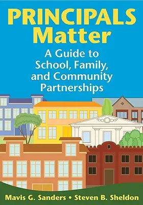 Na riaditeľoch záleží: Príručka pre partnerstvá školy, rodiny a komunity - Principals Matter: A Guide to School, Family, and Community Partnerships