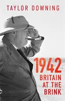 1942: Británia na pokraji - 1942: Britain at the Brink