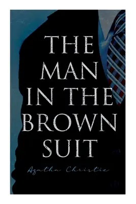 Muž v hnedom obleku - The Man in the Brown Suit
