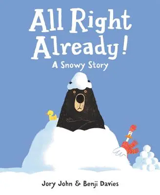 Už je dobre!: Snežný príbeh - All Right Already!: A Snowy Story