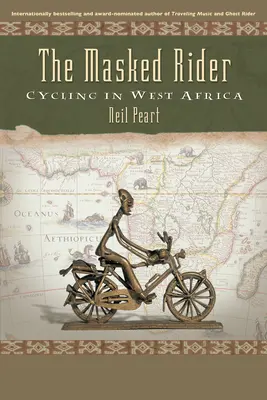 Maskovaný jazdec: Cyklistika v západnej Afrike - The Masked Rider: Cycling in West Africa