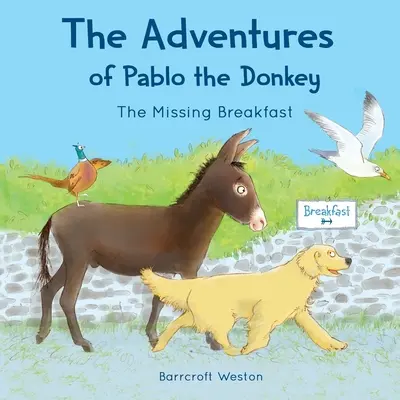 Pablove dobrodružstvá: Chýbajúce raňajky - The Adventures of Pablo: The Missing Breakfast