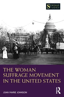 Hnutie za práva žien v Spojených štátoch - The Woman Suffrage Movement in the United States