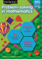 Riešenie problémov v matematike na základných školách - analyzuj, skús, preskúmaj - Primary Problem-solving in Mathematics - Analyse, Try, Explore