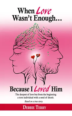 Keď láska nestačila: Pretože som ho milovala - When Love Wasn't Enough: Because I Loved Him